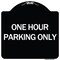 Signmission One Hour Parking Only Heavy-Gauge Aluminum Architectural Sign, 18" x 18", BW-1818-24611 A-DES-BW-1818-24611 - alternate 1